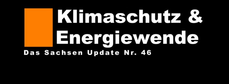 Sachsen Update der VEE: Klimaschutz und Energiewende in Sachsen